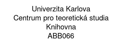 Univerzita Karlova - Centrum pro teoretická studia - Knihovna