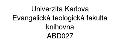 Univerzita Karlova - Evangelická teologická fakulta - knihovna