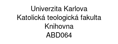 Univerzita Karlova - Katolická teologická fakulta - Knihovna